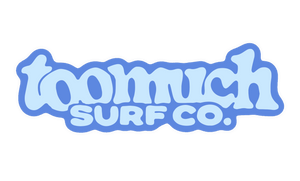 Too Much Surf Co.